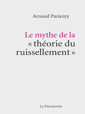 cover image of Le mythe de la " théorie du ruissellement "